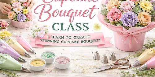 Cupcake Bouquet Decorating Class