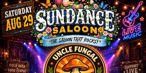 Uncle Fungal @ Sundance Saloon with Dirty Laundry!!!