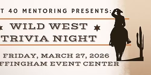Unit 40 Mentoring Program Trivia Night - Wild West
