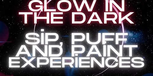 BACK TO BACK! GLOW IN THE DARK PUFF N PAINT EVENTS!!
