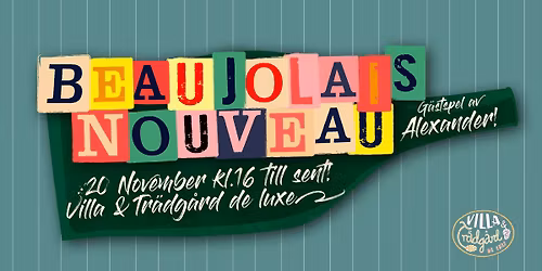 Beaujolais Nouveau med g\u00e4stande Alexander!