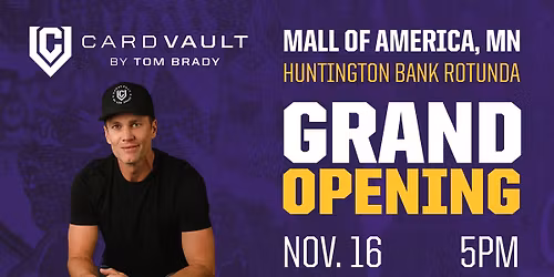 CardVault Grand Opening with Tom Brady