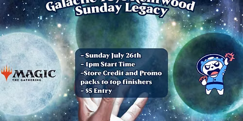 Legacy Sunday at Galactic Toys Kentwood
