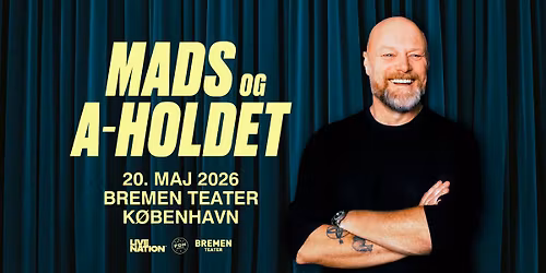Mads & A-holdet | Bremen Teater, K\u00f8benhavn