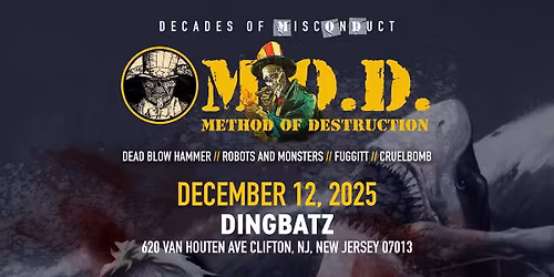 M.O.D.: Method Of Destruction \/ Dead Blow Hammer \/ Fuggitt \/ Robots and Monsters \/ Cruel Bomb