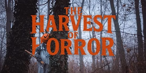 HARVEST OF HORROR