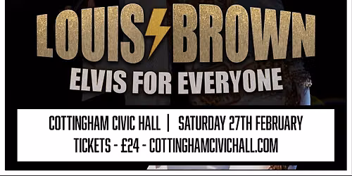ELVIS FOR EVERYONE - STARRING LOUIS BROWN 