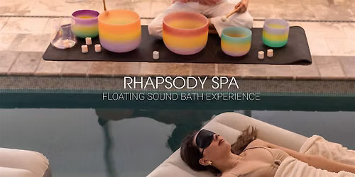 Rhapsody Spa Floating Sound Bath Experience