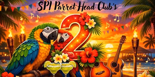 SPI Parrot Head Club\u2019s Turning 2 Years Old!!