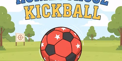 Homeschool KICKBALL Meetup - All Ages