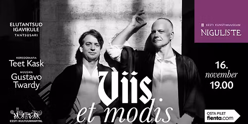 VIIS et modis. Teet Kask ja Gustavo Twardy