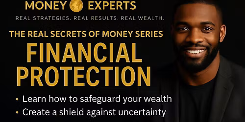 Financial Protection: The Foundation of Real Wealth
