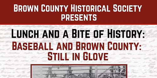 Lunch and a Bite of History: Baseball and Brown County