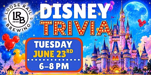 \u2728 Disney Trivia Night at Loose Rail Brewing! \u2728