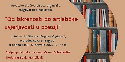 Tribina \u201cOd iskrenosti do artisti\u010dke uvjerljivosti u poeziji\u201d