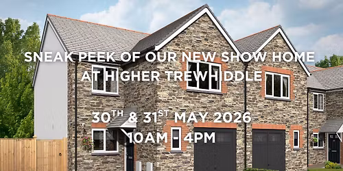 Show Home Sneak Peek Event at Higher Trewhiddle