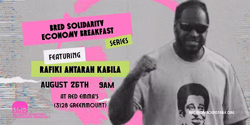 Solidarity Economy Breakfast: Featuring Rafiki Antarah Kabila