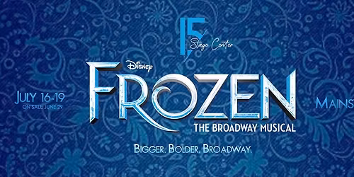 Disney's FROZEN ~ presented by Stage Center