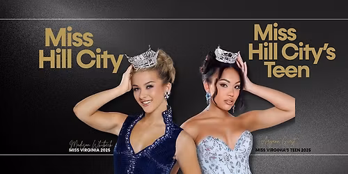 Miss Hill City & Miss Hill City's Teen Pageant
