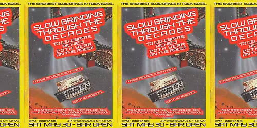 SLOW GRINDING THROUGH THE DECADES to celebrate Richie1250's 20 years on the radio!