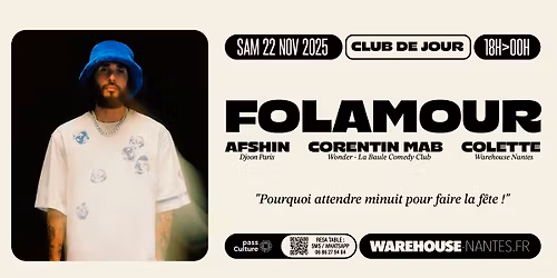 Club de jour w\/ FOLAMOUR @ Warehouse Nantes