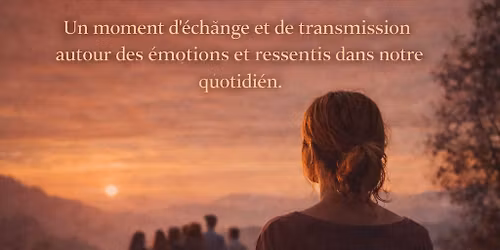 \u00c9motions & \u00c9nergies : comprendre ce qui m\u2019appartient vraiment