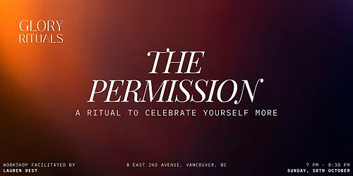The Permission \u00b7 A Ritual to Celebrate Yourself More