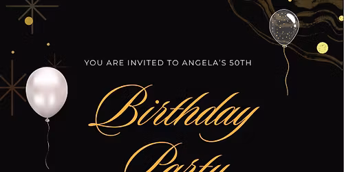 Angela\u2019s 50th Birthday Celebration