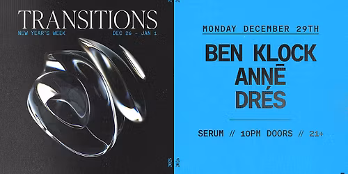 SERUM :: BEN KLOCK + ANN\u0112 [TRANSITIONS]