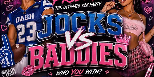 DASH FRIDAYS 18+ JOCKS VS BADDIES