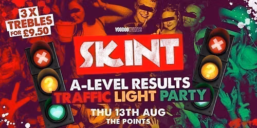 SKINT THURSDAYS | A-LEVEL RESULTS PARTY!\ud83d\udea6| 3 TREBLES \u00a39.50 ALL NIGHT LONG! \ud83e\udd64