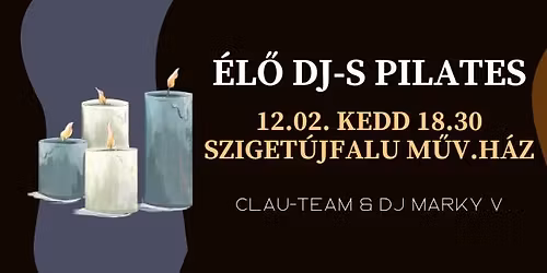 \u00c9L\u0150 DJ-S, GYERTYAF\u00c9NYES PILATES FLOW