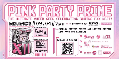 Pink Party Prime XII: Unofficial PAX Party \/ Presented by ArenaNet \/ Feat. Sophixi & Dual Analog!