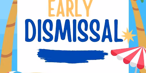 Early Dismissal 