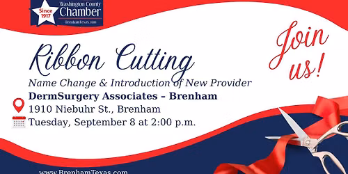 Ribbon Cutting \u2013 Name Change & Introduction of New Provider DermSurgery Associates \u2013 Brenham