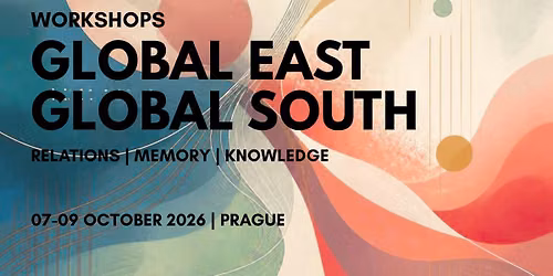 Workshops "Global East \u2013 Global South. Relations. Memory. Knowledge