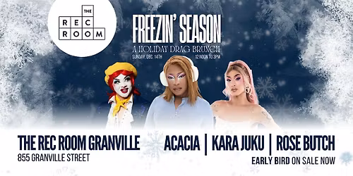 Freezin\u2019 Season: A Holiday Drag Brunch at The Rec Room Granville