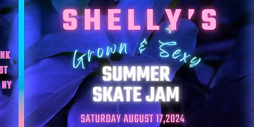 Shelly Summer  Skate Jam the Grown and Sexy Edition, Part 2