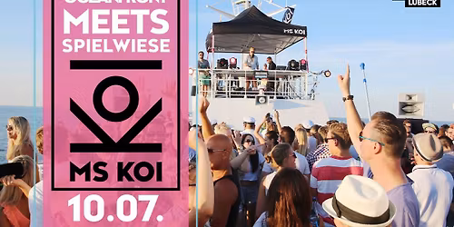 \u274c OCEANFRONT meets Spielwiese I \ud83d\udef3\ufe0f MS Koi Edition I FR 10.07.26 \u274c