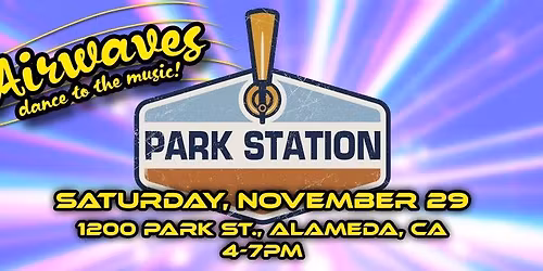 Airwaves appearing at new Alameda venue, Park Station!