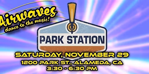 Airwaves appearing at new Alameda venue, Park Station!