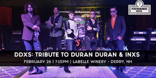 DDXS: Tribute to Duran Duran & INXS (LaBelle Winery- Derry, NH)