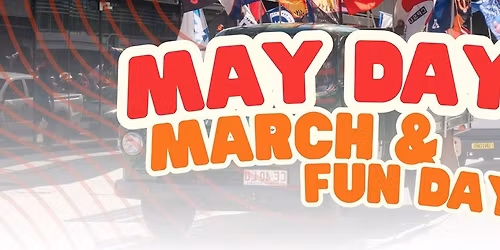May Day March & Family Fun Day