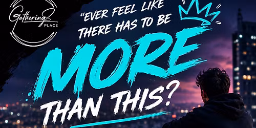 Gathering Place | More than this!
