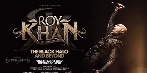 Roy Khan \/ Vulkan Arena, Oslo \/ Pres. av Live Wire Concerts