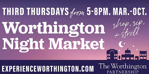 Worthington Night Market - Shop, Ship & Stroll (I AM NOT THE HOST!)