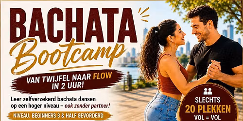 Bachata Bootcamp niveau Beginners 3 en Half Gevorderd.
