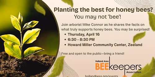 April Educational Meeting: Planting for Honey Bees \/ Mike Connor, Arborist