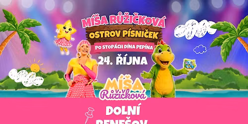 M\u00ed\u0161a R\u016f\u017ei\u010dkov\u00e1 \u2013 Ostrov p\u00edsni\u010dek: Po stop\u00e1ch Dina Pep\u00edna - Doln\u00ed Bene\u0161ov, KD - 24.10. 2026