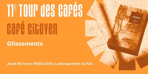 Caf\u00e9 citoyen \u2013 Glissements